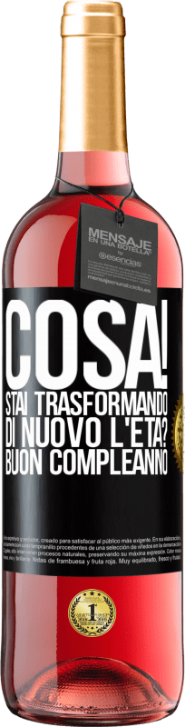 29,95 € | Vino rosato Edizione ROSÉ Cosa! Stai trasformando di nuovo l'età? Buon compleanno Etichetta Nera. Etichetta personalizzabile Vino giovane Raccogliere 2024 Tempranillo