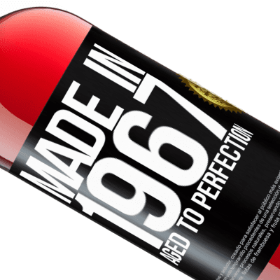 Unique & Personal Expressions. «Made in 1967. Aged to perfection» ROSÉ Edition