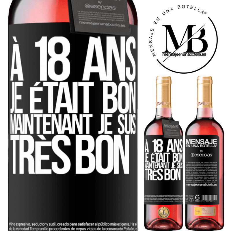 «À 18 ans j'étais beau-gosse. Maintenant très beau-gosse» Édition ROSÉ