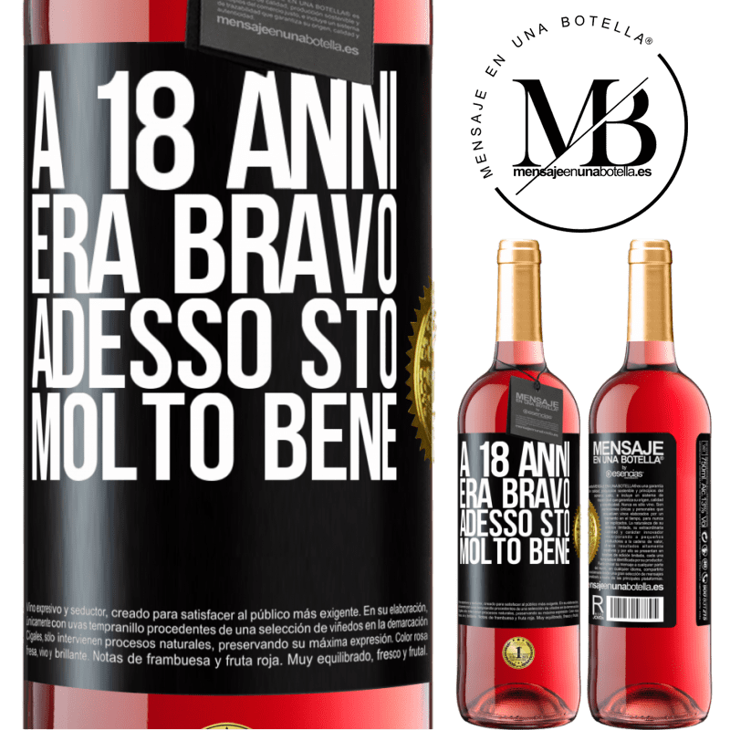 29,95 € Spedizione Gratuita | Vino rosato Edizione ROSÉ A 18 anni era bravo. Adesso sto molto bene Etichetta Nera. Etichetta personalizzabile Vino giovane Raccogliere 2024 Tempranillo