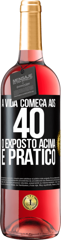 29,95 € Envio grátis | Vinho rosé Edição ROSÉ A vida começa aos 40 anos. O acima é apenas prático Etiqueta Preta. Etiqueta personalizável Vinho jovem Colheita 2025 Tempranillo