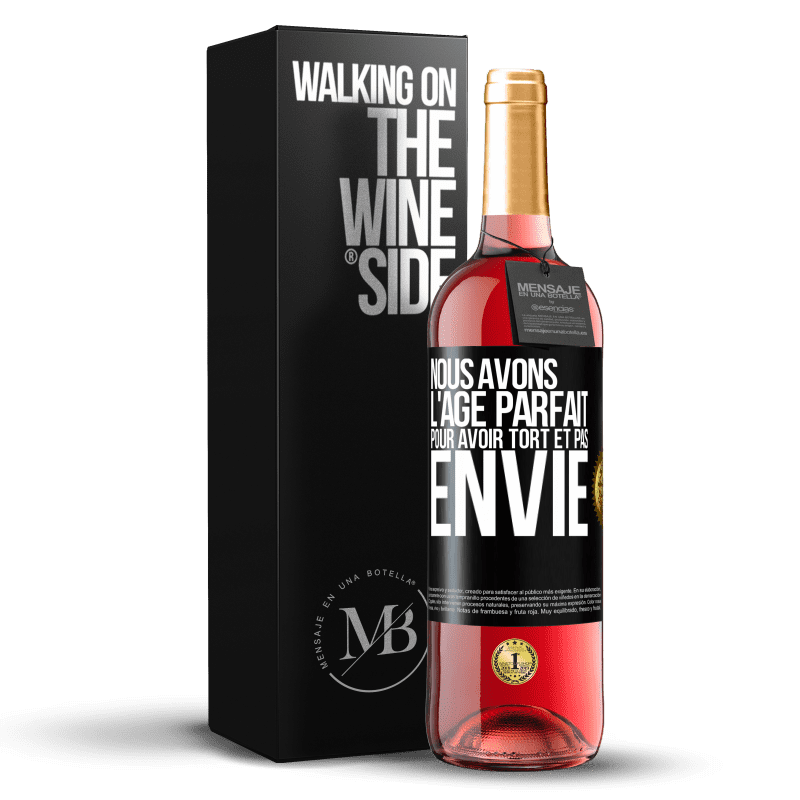 29,95 € Envoi gratuit | Vin rosé Édition ROSÉ Nous avons l'âge parfait pour avoir tort et pas envie Étiquette Noire. Étiquette personnalisable Vin jeune Récolte 2024 Tempranillo