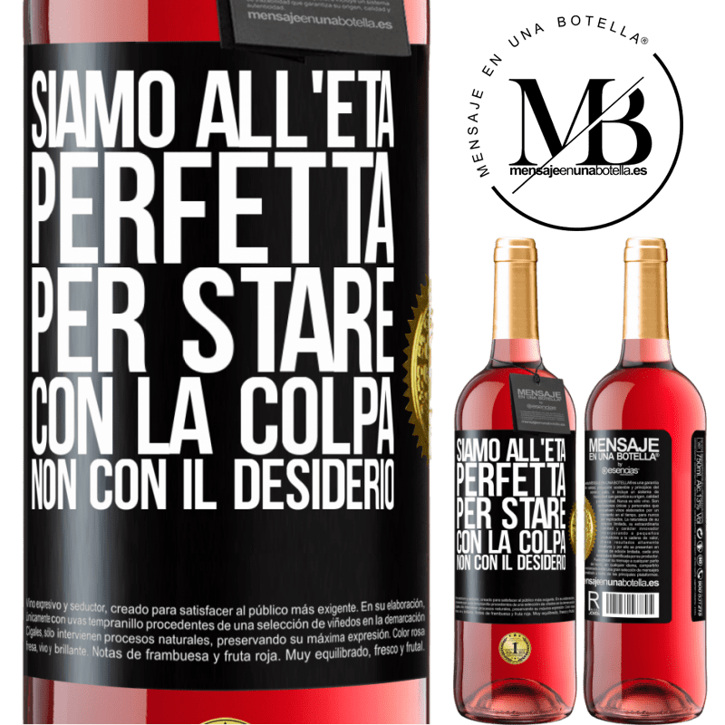 29,95 € Spedizione Gratuita | Vino rosato Edizione ROSÉ Siamo all'età perfetta, per stare con la colpa, non con il desiderio Etichetta Nera. Etichetta personalizzabile Vino giovane Raccogliere 2023 Tempranillo