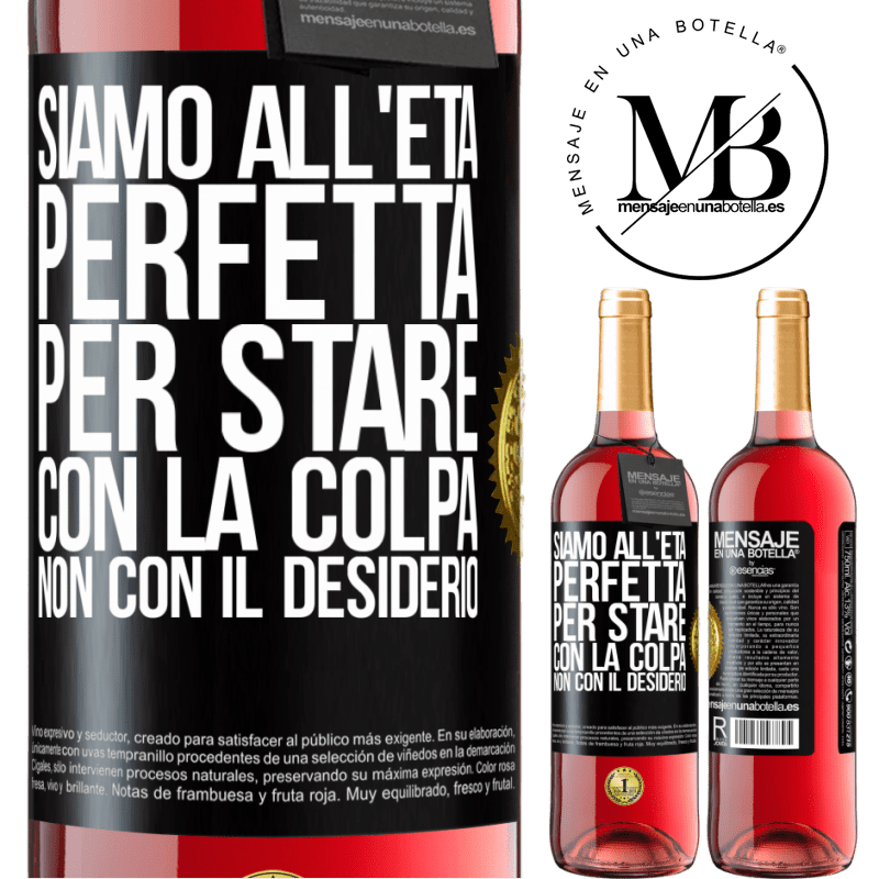 29,95 € Spedizione Gratuita | Vino rosato Edizione ROSÉ Siamo all'età perfetta, per stare con la colpa, non con il desiderio Etichetta Nera. Etichetta personalizzabile Vino giovane Raccogliere 2025 Tempranillo