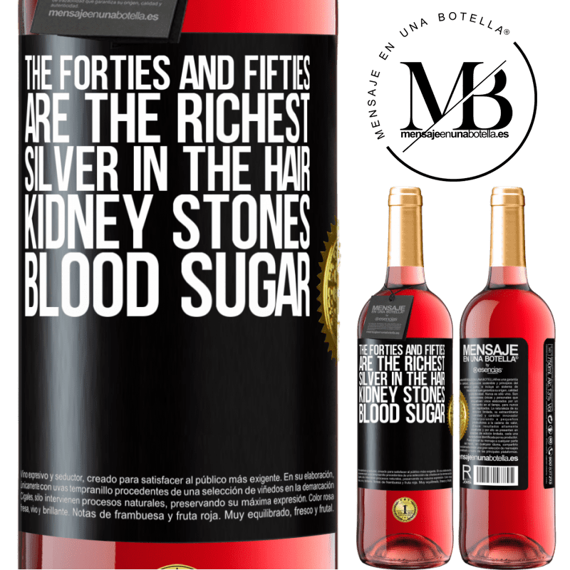 29,95 € Free Shipping | Rosé Wine ROSÉ Edition The forties and fifties are the richest. Silver in the hair, kidney stones, blood sugar Black Label. Customizable label Young wine Harvest 2021 Tempranillo