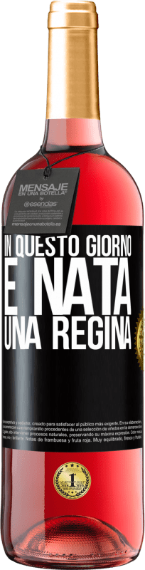 29,95 € | Vino rosato Edizione ROSÉ In questo giorno è nata una regina Etichetta Nera. Etichetta personalizzabile Vino giovane Raccogliere 2024 Tempranillo