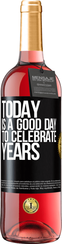 29,95 € | Rosé Wine ROSÉ Edition Today is a good day to celebrate years Black Label. Customizable label Young wine Harvest 2024 Tempranillo