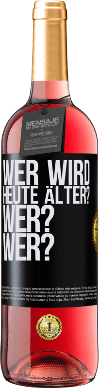 29,95 € | Roséwein ROSÉ Ausgabe Wer wird heute älter? Wer? Wer? Schwarzes Etikett. Anpassbares Etikett Junger Wein Ernte 2024 Tempranillo