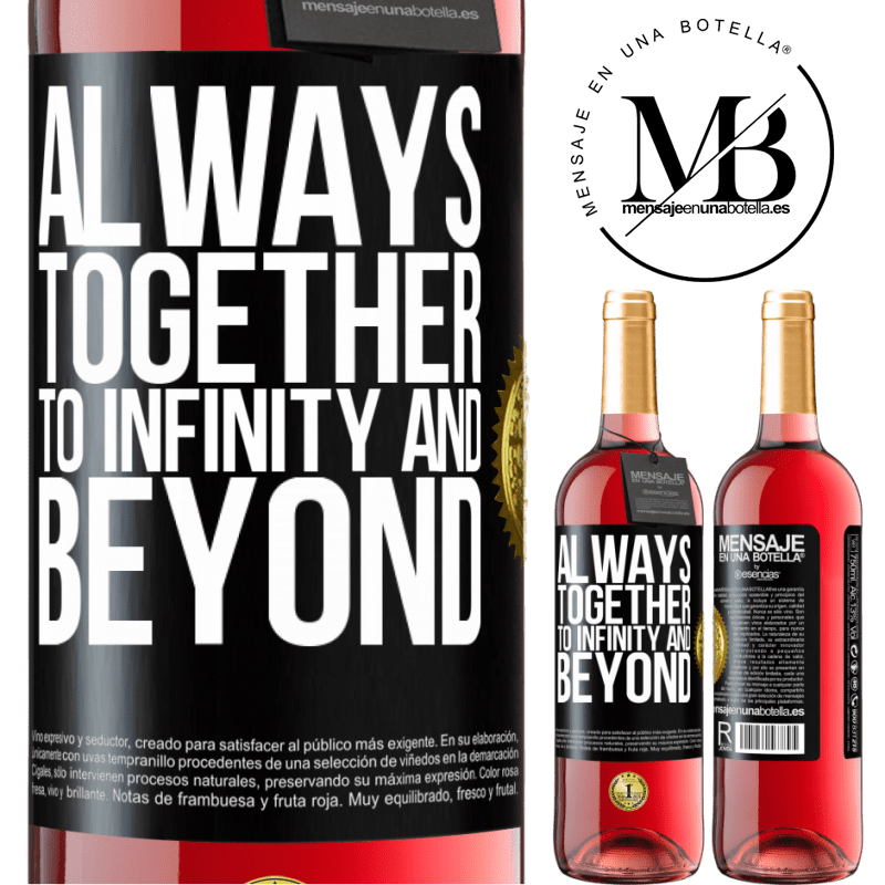 29,95 € Free Shipping | Rosé Wine ROSÉ Edition Always together to infinity and beyond Black Label. Customizable label Young wine Harvest 2022 Tempranillo