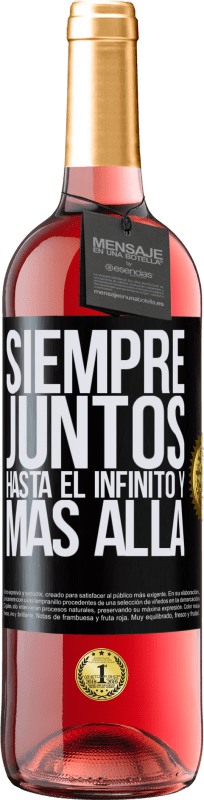 29,95 € Envío gratis | Vino Rosado Edición ROSÉ Siempre juntos hasta el infinito y más allá Etiqueta Negra. Etiqueta personalizable Vino joven Cosecha 2025 Tempranillo