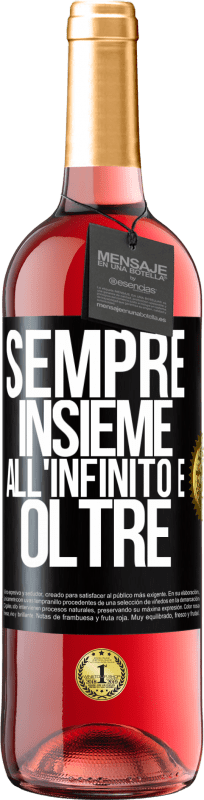 29,95 € Spedizione Gratuita | Vino rosato Edizione ROSÉ Sempre insieme all'infinito e oltre Etichetta Nera. Etichetta personalizzabile Vino giovane Raccogliere 2025 Tempranillo