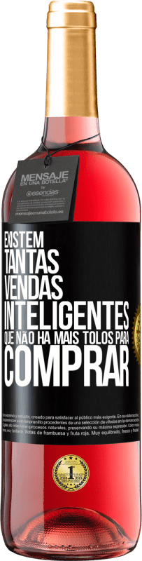 29,95 € | Vinho rosé Edição ROSÉ Existem tantas vendas inteligentes que não há mais tolos para comprar Etiqueta Preta. Etiqueta personalizável Vinho jovem Colheita 2025 Tempranillo