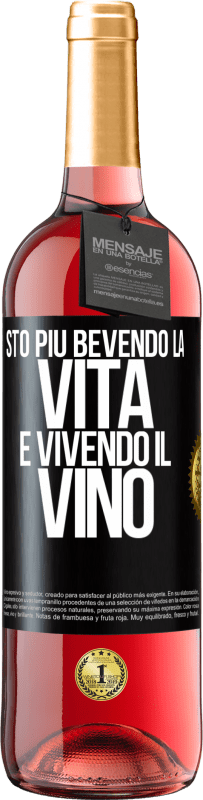 Spedizione Gratuita | Vino rosato Edizione ROSÉ Sto più bevendo la vita e vivendo il vino Etichetta Nera. Etichetta personalizzabile Vino giovane Raccogliere 2023 Tempranillo