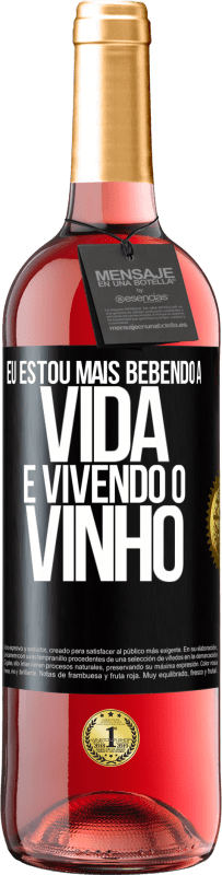 Envio grátis | Vinho rosé Edição ROSÉ Eu estou mais bebendo a vida e vivendo o vinho Etiqueta Preta. Etiqueta personalizável Vinho jovem Colheita 2023 Tempranillo