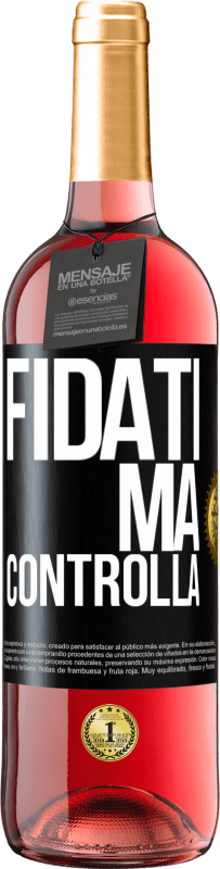 29,95 € | Vino rosato Edizione ROSÉ Fidati, ma controlla Etichetta Nera. Etichetta personalizzabile Vino giovane Raccogliere 2024 Tempranillo