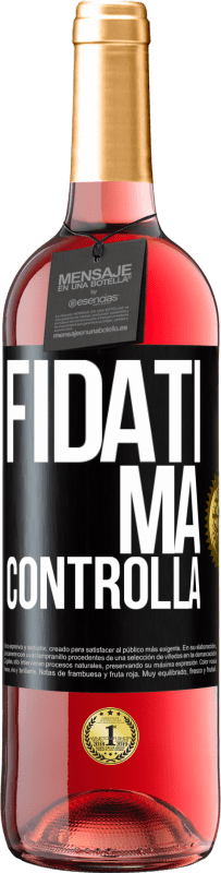 29,95 € Spedizione Gratuita | Vino rosato Edizione ROSÉ Fidati, ma controlla Etichetta Nera. Etichetta personalizzabile Vino giovane Raccogliere 2025 Tempranillo