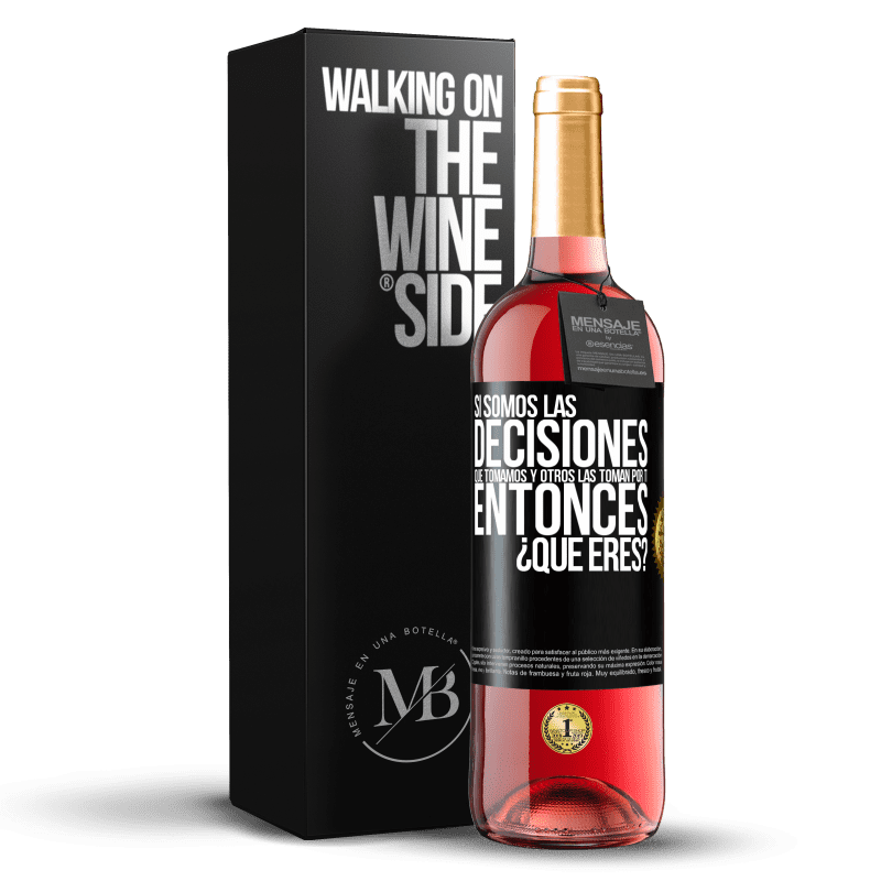 29,95 € Envío gratis | Vino Rosado Edición ROSÉ Si somos las decisiones que tomamos y otros las toman por ti, entoces ¿qué eres? Etiqueta Negra. Etiqueta personalizable Vino joven Cosecha 2025 Tempranillo