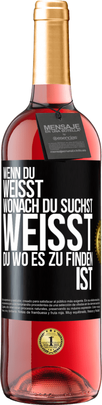 Kostenloser Versand | Roséwein ROSÉ Ausgabe Wenn du weisst, wonach du suchst, weisst du, wo es zu finden ist Schwarzes Etikett. Anpassbares Etikett Junger Wein Ernte 2023 Tempranillo