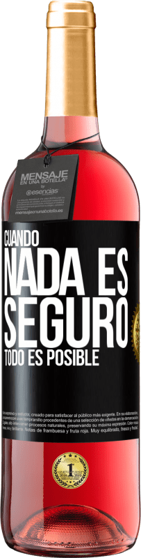 Envío gratis | Vino Rosado Edición ROSÉ Cuando nada es seguro, todo es posible Etiqueta Negra. Etiqueta personalizable Vino joven Cosecha 2023 Tempranillo