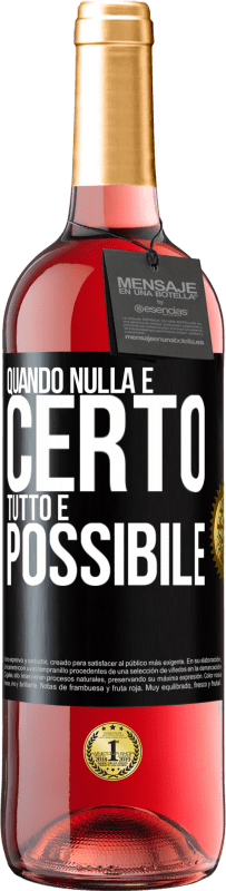 29,95 € Spedizione Gratuita | Vino rosato Edizione ROSÉ Quando nulla è certo, tutto è possibile Etichetta Nera. Etichetta personalizzabile Vino giovane Raccogliere 2025 Tempranillo