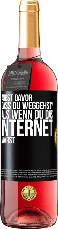 Kostenloser Versand | Roséwein ROSÉ Ausgabe Angst davor, dass du weggehst? Als wenn du das Internet wärst Schwarzes Etikett. Anpassbares Etikett Junger Wein Ernte 2023 Tempranillo