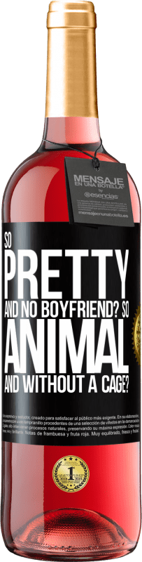 Free Shipping | Rosé Wine ROSÉ Edition So pretty and no boyfriend? So animal and without a cage? Black Label. Customizable label Young wine Harvest 2023 Tempranillo