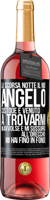 29,95 € | Vino rosato Edizione ROSÉ La scorsa notte il mio angelo custode è venuto a trovarmi. Mi avvolse e mi sussurrò all'orecchio: mi hai fino in fondo Etichetta Nera. Etichetta personalizzabile Vino giovane Raccogliere 2025 Tempranillo