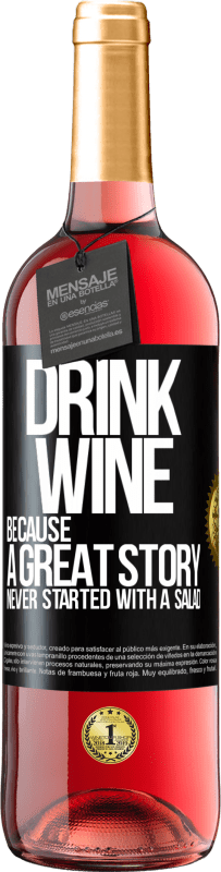 29,95 € | Rosé Wine ROSÉ Edition Drink wine, because a great story never started with a salad Black Label. Customizable label Young wine Harvest 2025 Tempranillo