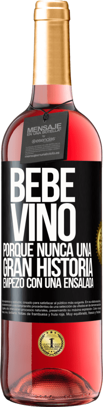 29,95 € Envío gratis | Vino Rosado Edición ROSÉ Bebe vino, porque nunca una gran historia empezó con una ensalada Etiqueta Negra. Etiqueta personalizable Vino joven Cosecha 2025 Tempranillo