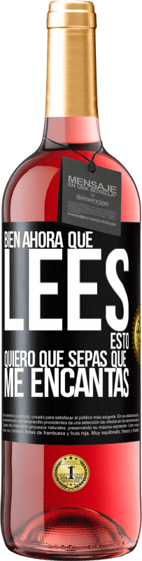 29,95 € Envío gratis | Vino Rosado Edición ROSÉ Bien, ahora que lees esto, quiero que sepas que me encantas Etiqueta Negra. Etiqueta personalizable Vino joven Cosecha 2025 Tempranillo