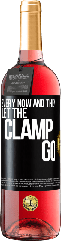 29,95 € Free Shipping | Rosé Wine ROSÉ Edition Every now and then let the clamp go Black Label. Customizable label Young wine Harvest 2024 Tempranillo