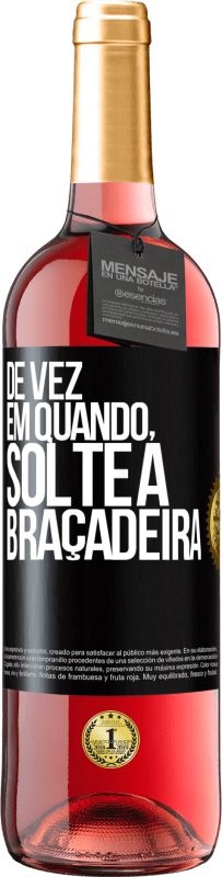 29,95 € | Vinho rosé Edição ROSÉ De vez em quando, solte a braçadeira Etiqueta Preta. Etiqueta personalizável Vinho jovem Colheita 2025 Tempranillo