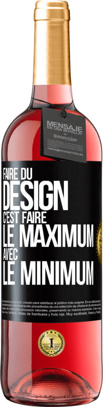 Envoi gratuit | Vin rosé Édition ROSÉ Faire du design c'est faire le maximum avec le minimum Étiquette Noire. Étiquette personnalisable Vin jeune Récolte 2023 Tempranillo