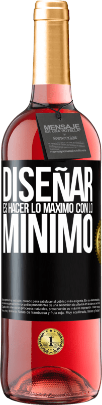 29,95 € Envío gratis | Vino Rosado Edición ROSÉ Diseñar es hacer lo máximo con lo mínimo Etiqueta Negra. Etiqueta personalizable Vino joven Cosecha 2025 Tempranillo