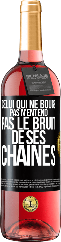 29,95 € Envoi gratuit | Vin rosé Édition ROSÉ Celui qui ne bouge pas n'entend pas le bruit de ses chaînes Étiquette Noire. Étiquette personnalisable Vin jeune Récolte 2024 Tempranillo