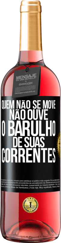 29,95 € | Vinho rosé Edição ROSÉ Quem não se move não ouve o barulho de suas correntes Etiqueta Preta. Etiqueta personalizável Vinho jovem Colheita 2024 Tempranillo