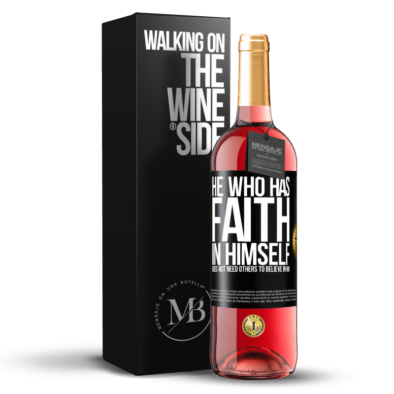 29,95 € Free Shipping | Rosé Wine ROSÉ Edition He who has faith in himself does not need others to believe in him Black Label. Customizable label Young wine Harvest 2025 Tempranillo