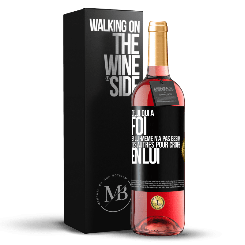 29,95 € Envoi gratuit | Vin rosé Édition ROSÉ Celui qui a foi en lui-même n'a pas besoin des autres pour croire en lui Étiquette Noire. Étiquette personnalisable Vin jeune Récolte 2024 Tempranillo