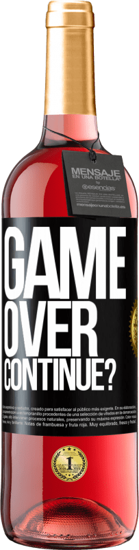 29,95 € | Rosé Wine ROSÉ Edition GAME OVER. Continue? Black Label. Customizable label Young wine Harvest 2025 Tempranillo