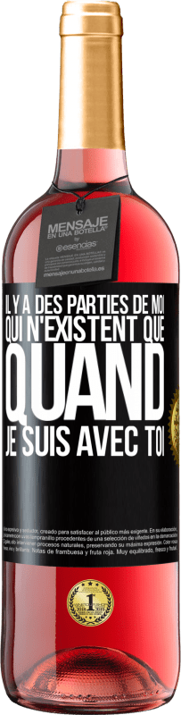 29,95 € Envoi gratuit | Vin rosé Édition ROSÉ Il y a des parties de moi qui n'existent que quand je suis avec toi Étiquette Noire. Étiquette personnalisable Vin jeune Récolte 2025 Tempranillo
