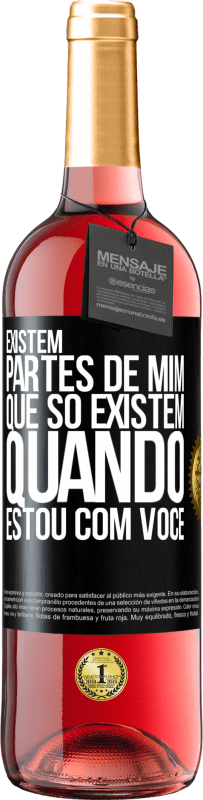 29,95 € | Vinho rosé Edição ROSÉ Existem partes de mim que só existem quando estou com você Etiqueta Preta. Etiqueta personalizável Vinho jovem Colheita 2024 Tempranillo