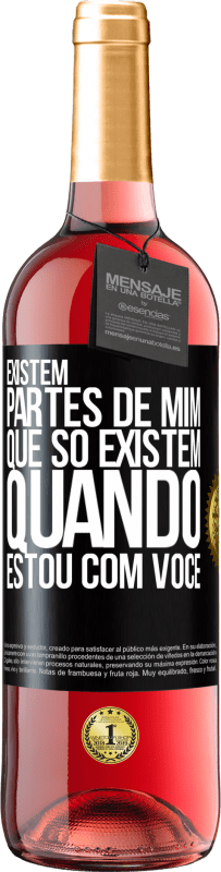 29,95 € | Vinho rosé Edição ROSÉ Existem partes de mim que só existem quando estou com você Etiqueta Preta. Etiqueta personalizável Vinho jovem Colheita 2025 Tempranillo