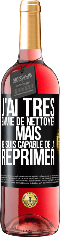 29,95 € | Vin rosé Édition ROSÉ J'ai très envie de nettoyer mais je suis capable de la réprimer Étiquette Noire. Étiquette personnalisable Vin jeune Récolte 2024 Tempranillo