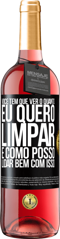 29,95 € | Vinho rosé Edição ROSÉ Você tem que ver o quanto eu quero limpar e como posso lidar bem com isso Etiqueta Preta. Etiqueta personalizável Vinho jovem Colheita 2024 Tempranillo