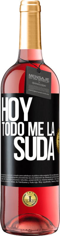 29,95 € | Vino Rosado Edición ROSÉ Hoy todo me la suda Etiqueta Negra. Etiqueta personalizable Vino joven Cosecha 2023 Tempranillo