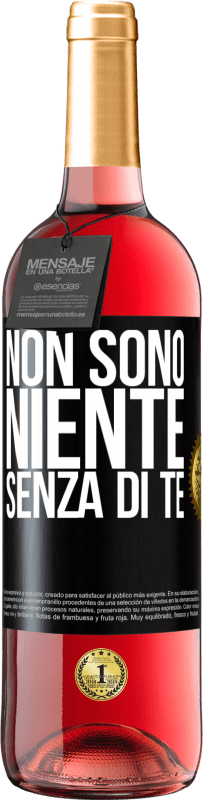 29,95 € | Vino rosato Edizione ROSÉ Non sono niente senza di te Etichetta Nera. Etichetta personalizzabile Vino giovane Raccogliere 2024 Tempranillo