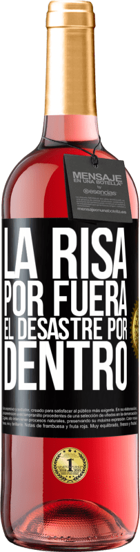 «La risa por fuera, el desastre por dentro» Edición ROSÉ