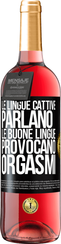 29,95 € Spedizione Gratuita | Vino rosato Edizione ROSÉ Le lingue cattive parlano, le buone lingue provocano orgasmi Etichetta Nera. Etichetta personalizzabile Vino giovane Raccogliere 2023 Tempranillo