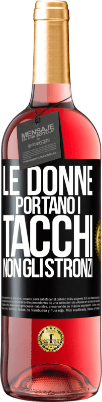 Spedizione Gratuita | Vino rosato Edizione ROSÉ Le donne portano i tacchi, non gli stronzi Etichetta Nera. Etichetta personalizzabile Vino giovane Raccogliere 2023 Tempranillo