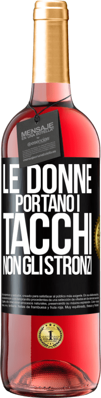 29,95 € Spedizione Gratuita | Vino rosato Edizione ROSÉ Le donne portano i tacchi, non gli stronzi Etichetta Nera. Etichetta personalizzabile Vino giovane Raccogliere 2025 Tempranillo